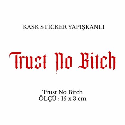 Motor Kask Sticker TRUST NO BITCH Kırmızı