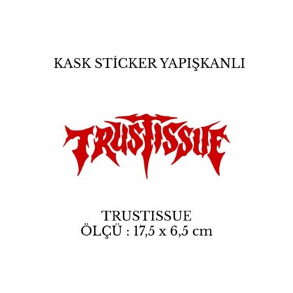 Motor Kask Sticker TRUSTISSUE 176