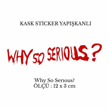 Motor Kask Sticker WHY SO SERIOUS Kırmızı